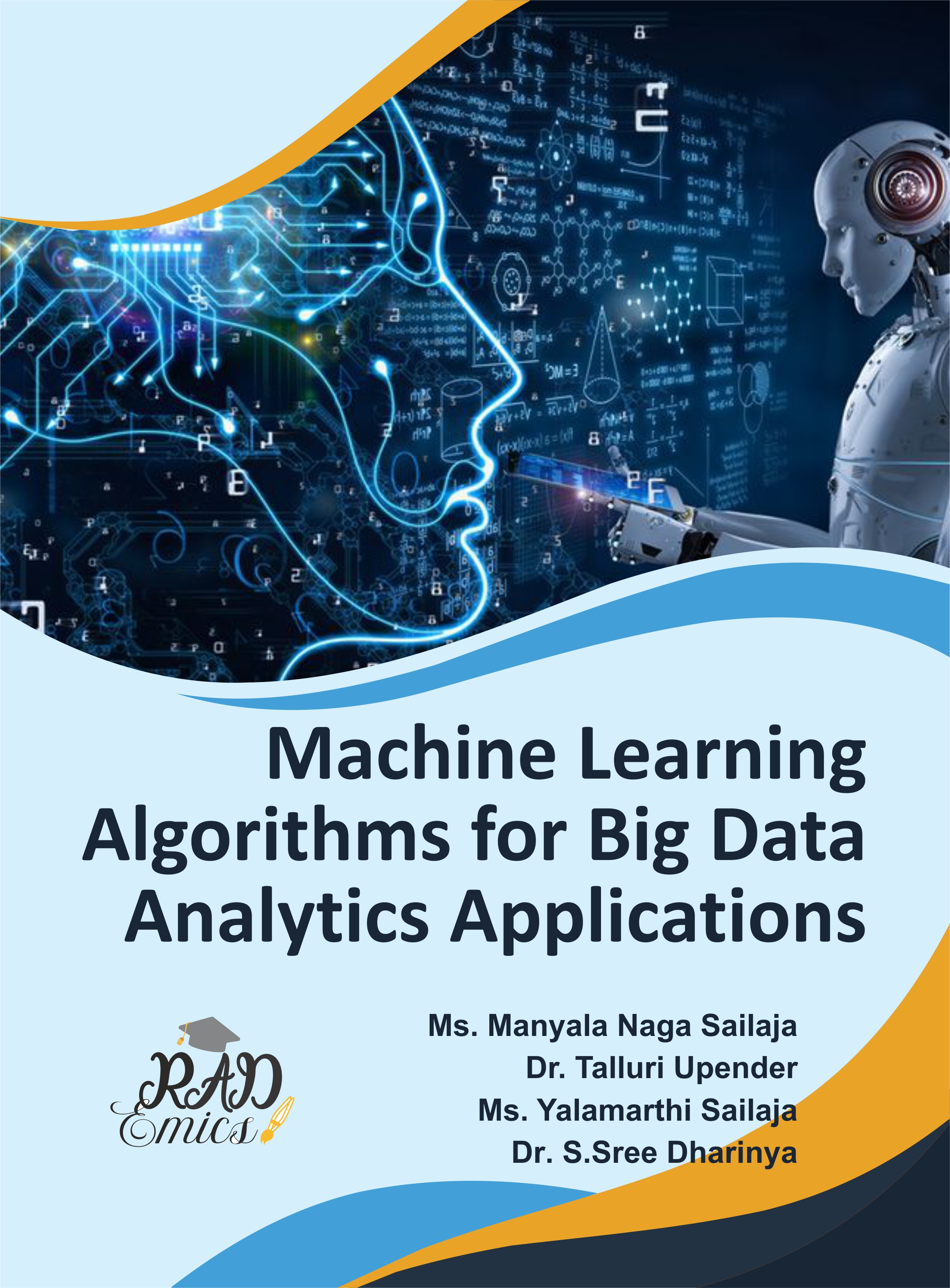 Machine Learning Algorithms for Big Data Analytics Applications